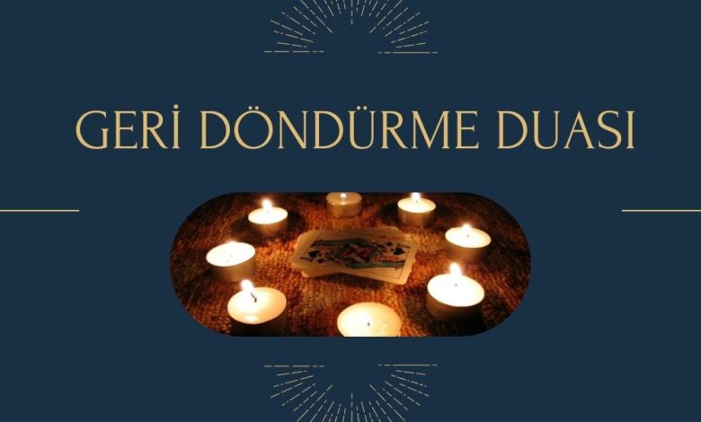 Geri Döndürme Duası